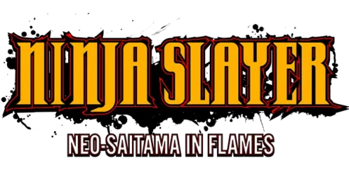 NINJA SLAYER NEO-SAITAMA IN FLAMES