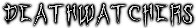 DEATHWATCHERS