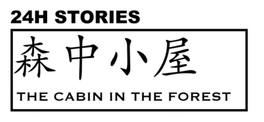 24H Stories: The Cabin In The Forest