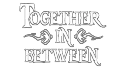 Together in Between