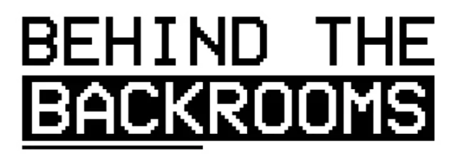 Behind The Backrooms
