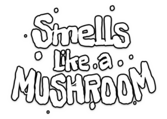 Smells Like a Mushroom