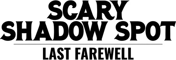 Scary Shadow Spot: Last Farewell