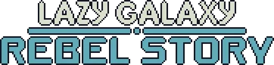 Lazy Galaxy: Rebel Story
