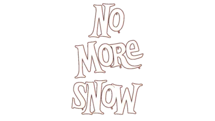 No More Snow