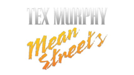 Tex Murphy: Mean Streets