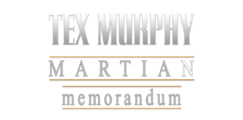 Tex Murphy: Martian Memorandum