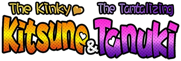 The Kinky Kitsune and The Tantalizing Tanuki
