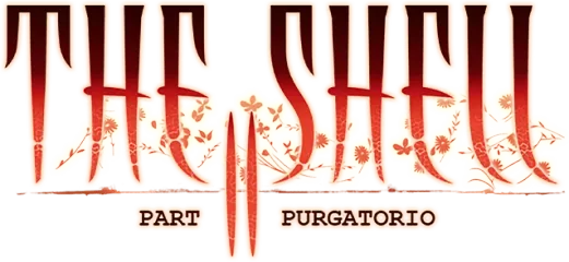 The Shell Part 2: Purgatorio