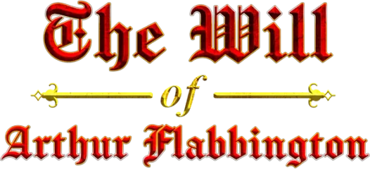 The Will of Arthur Flabbington