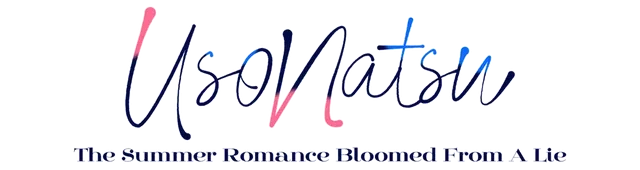 UsoNatsu ~The Summer Romance Bloomed From A Lie~