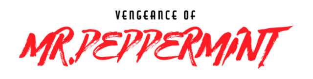 Vengeance of Mr. Peppermint