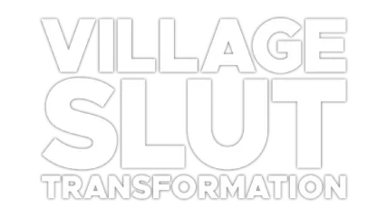 Village Slut Transformation