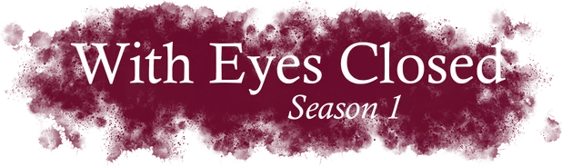 With Eyes Closed