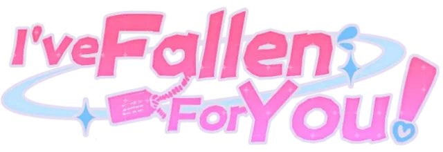 I've Fallen For You!