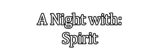 A Night With: Spirit