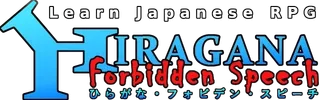 Learn Japanese RPG: Hiragana Forbidden Speech