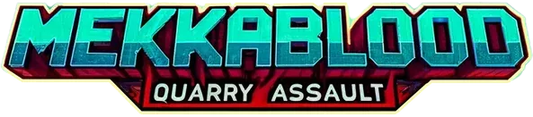 Mekkablood: Quarry Assault