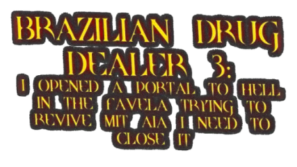 BRAZILIAN DRUG DEALER 3