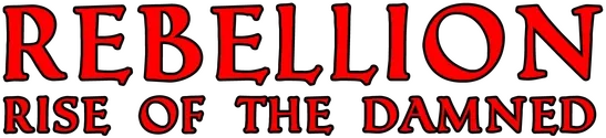 Rebellion: Rise of the Damned