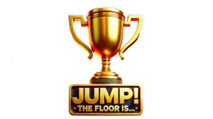 JUMP! The Floor Is...