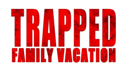 Trapped: Family Vacation