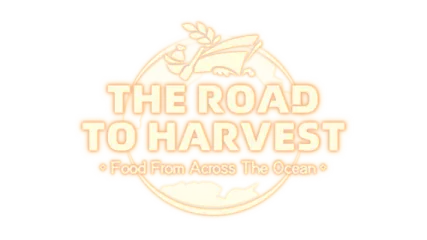 The Road To Harvest: Food From Across The Ocean