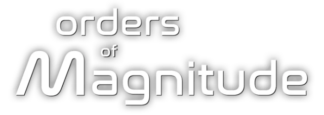 Orders of Magnitude