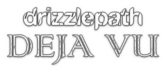 Drizzlepath: Deja Vu