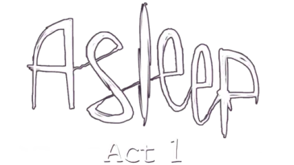 Asleep - Ato 1