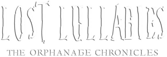 Lost Lullabies: The Orphanage Chronicles