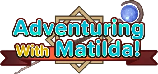 Adventuring With Matilda!