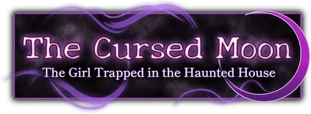 The Cursed Moon ~The Girl Trapped in the Haunted House~
