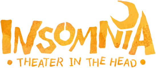Insomnia: Theater in the Head
