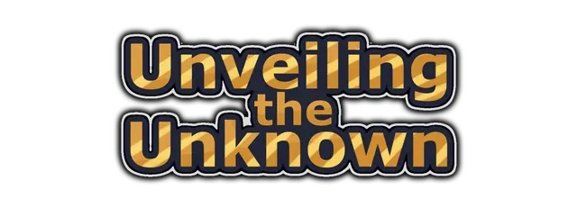 Unveiling the Unknown