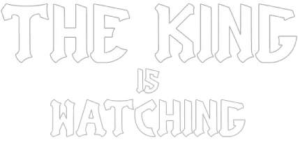 The King is Watching