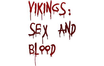 Vikings: Sex and Blood