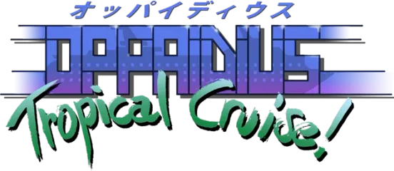 Oppaidius Tropical Cruise!