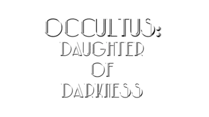 Occultus: Daughter of Darkness
