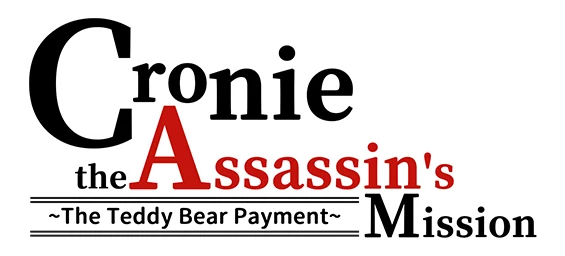 Cronie the Assassin's Mission ~ The Teddy Bear Payment