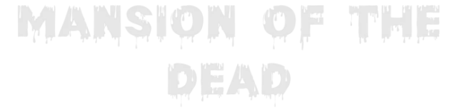 Mansion of the Dead