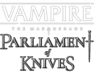 Vampire: The Masquerade — Parliament of Knives