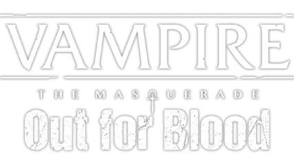 Vampire: The Masquerade - Out for Blood