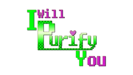 I will purify you