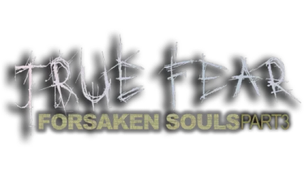 True Fear: Forsaken Souls Part 3