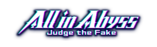 All in Abyss: Judge the Fake