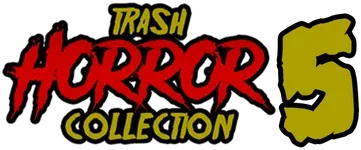 Trash Horror Collection 5