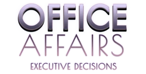 Office Affairs: Executive Decisions