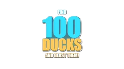 Find 100 Ducks and Blast Them!