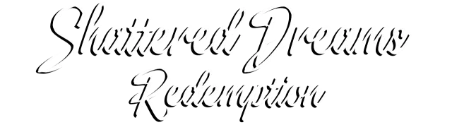 Shattered Dreams: Redemption